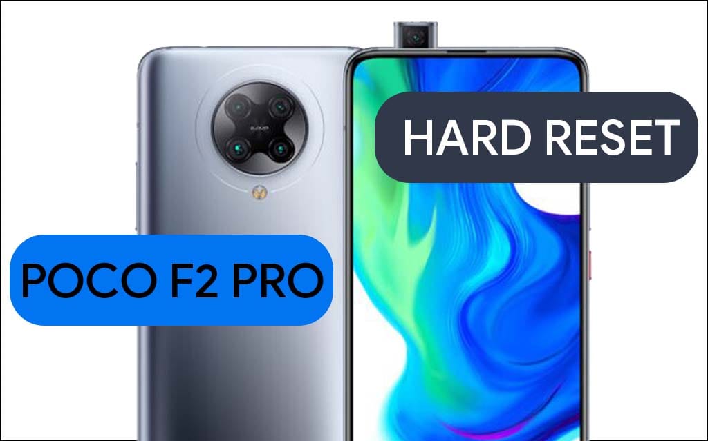 Hard Reset Poco F2 Pro