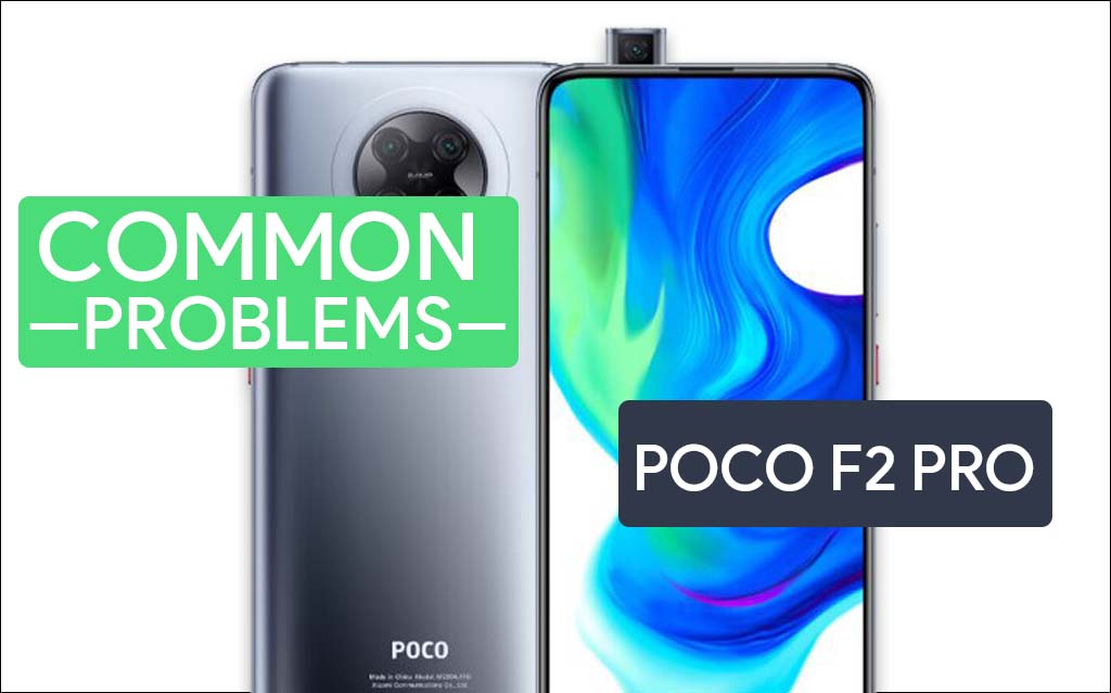 common problems in Poco F2 Pro