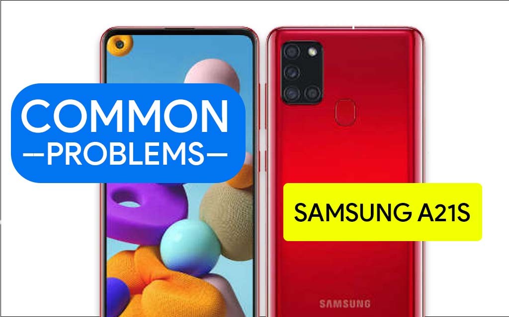 common problems in Samsung Galaxy A21s