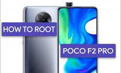 How to Root Poco F2 Pro With Three Easy METHODS!