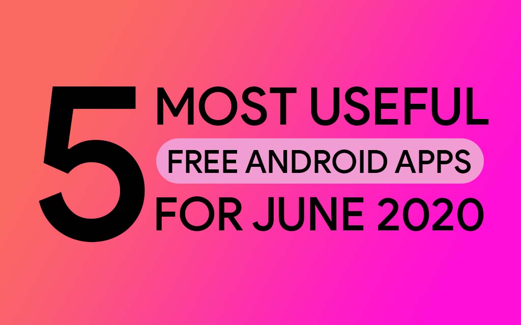 Most Useful Android Apps 2020