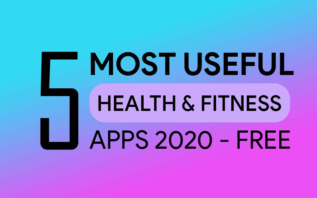 Useful Health and Fitness Apps 2020