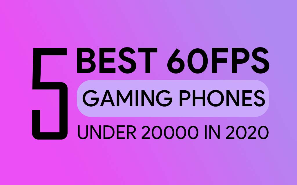 Best Gaming Phones Under 20000