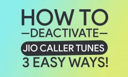 How to Deactivate Jio Caller Tune – Complete Step By Step Guide!