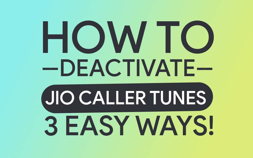 How To Deactivate Jio Caller Tune