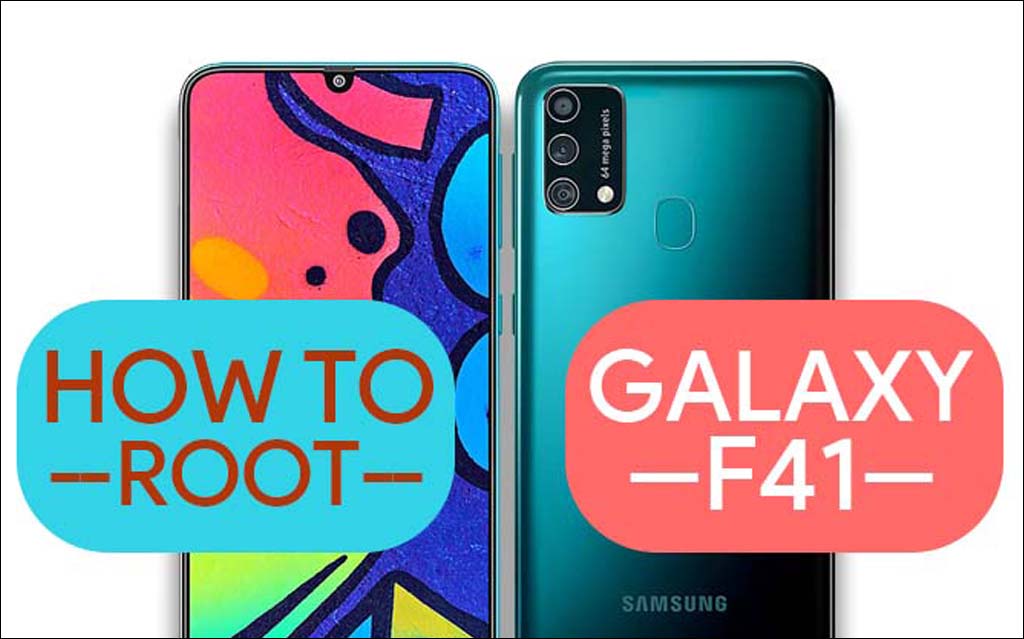 Root Samsung Galaxy F41