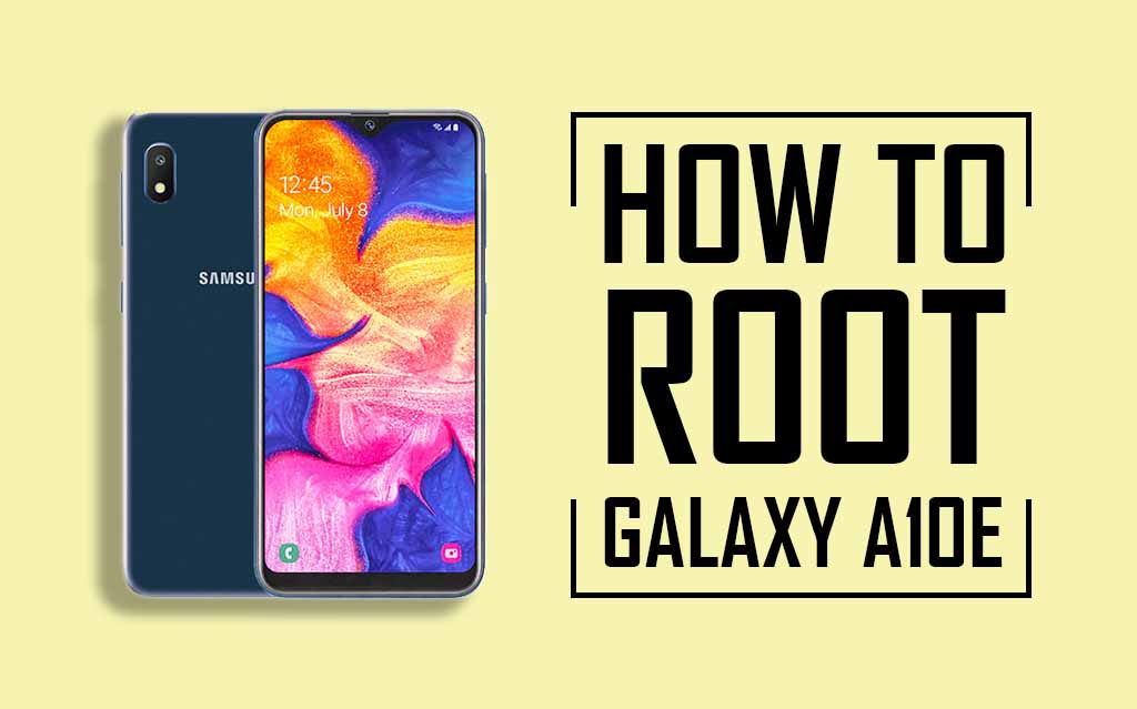 Root Samsung Galaxy A10e Without PC