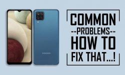 Common Problems In Samsung Galaxy A12 – HOW TO FIX THAT!