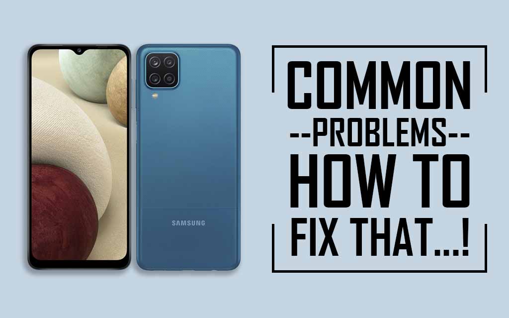 Common Problems In Samsung Galaxy A12