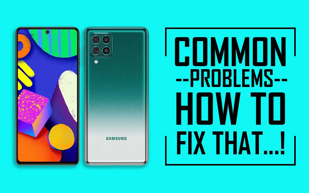 Common Problems In Samsung Galaxy F62