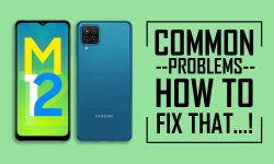 HOW TO FIX – Common Problems In Samsung Galaxy M12?