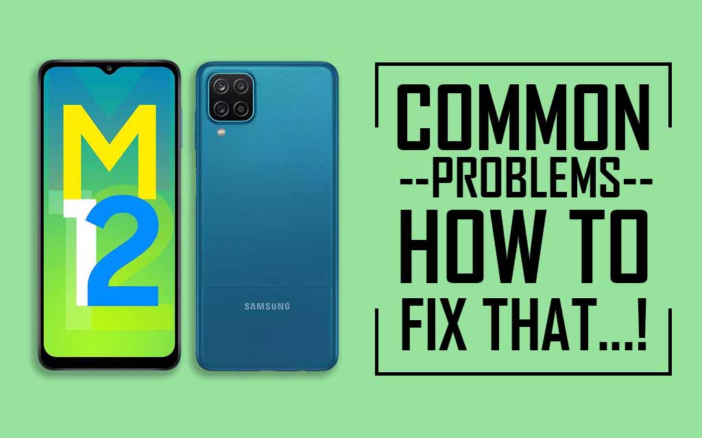 Common Problems In Samsung Galaxy M12