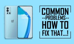 Common Problems In OnePlus 9R + Solutions – HOW TO FIX THEM?