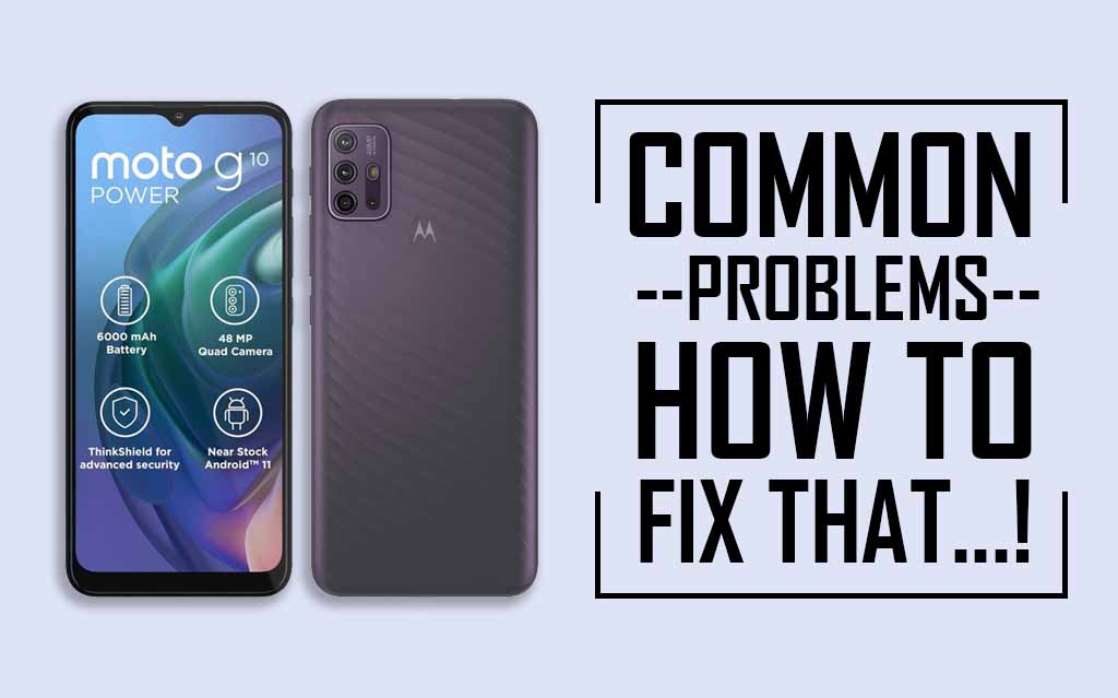 Moto G10 Power Common Problems