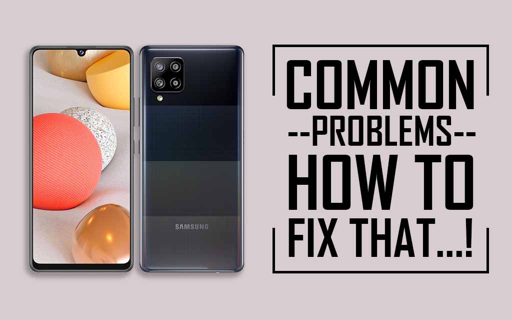 Common Problems In Samsung Galaxy A42 5G