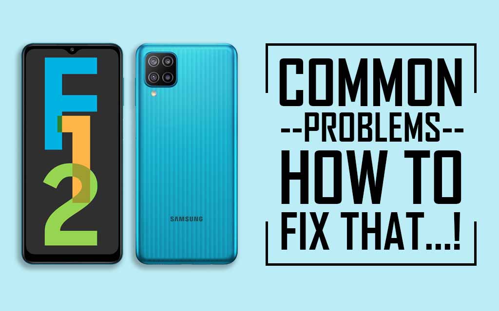 Common Problems In Samsung Galaxy F12