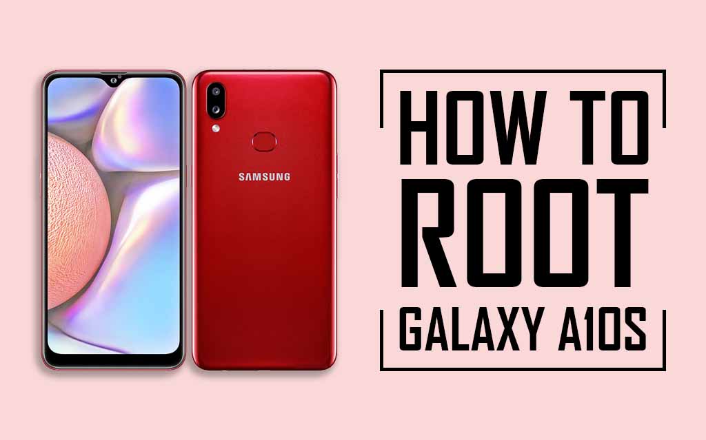 Root Samsung Galaxy A10s Without PC