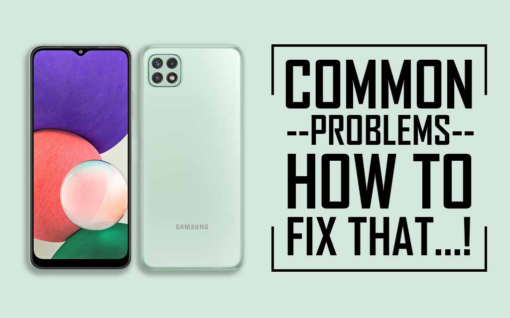 Common Problems In Samsung Galaxy A22 5G