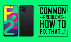 Common Problems In Samsung Galaxy F22 – HOW TO FIX THAT!
