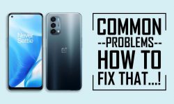 Common Problems In OnePlus Nord N200 5G – HOW TO FIX THEM?