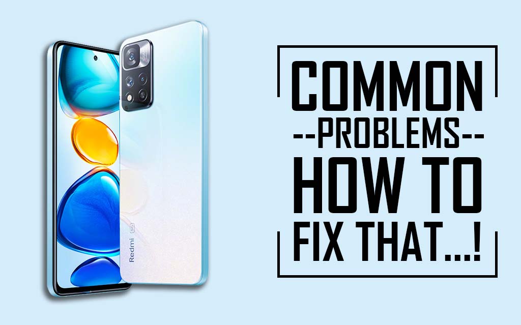 Common Problems In Redmi Note 11 Pro