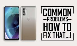 Common Problems In Moto G51 5G: EASY WAYS TO FIX THEM!