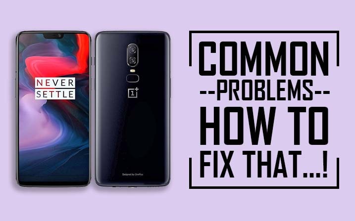 Common Problems In OnePlus 6
