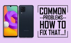 Common Problems In Samsung Galaxy M22 – HOW TO FIX THEM!