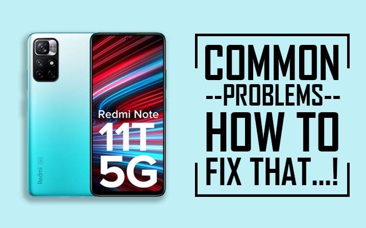 Common Problems In Redmi Note 11T 5G