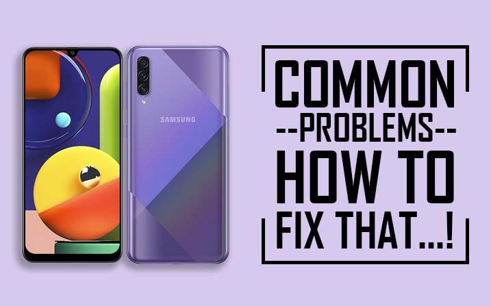 Common Problems In Samsung Galaxy A50s