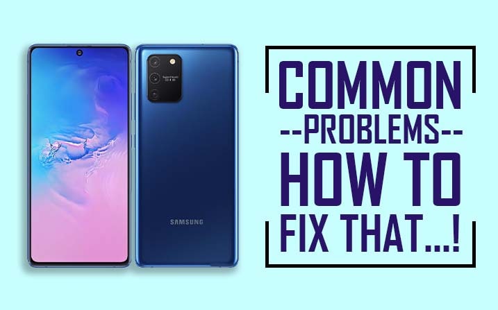 Common Problems In Samsung Galaxy S10 Lite