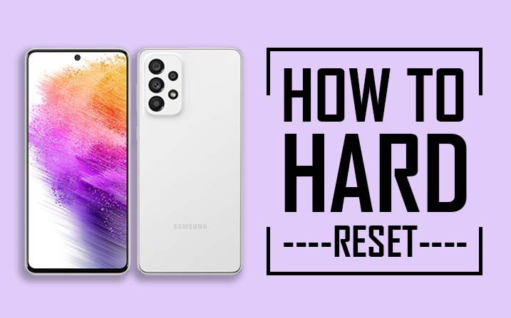 How to Hard Reset Samsung Galaxy A73 5G