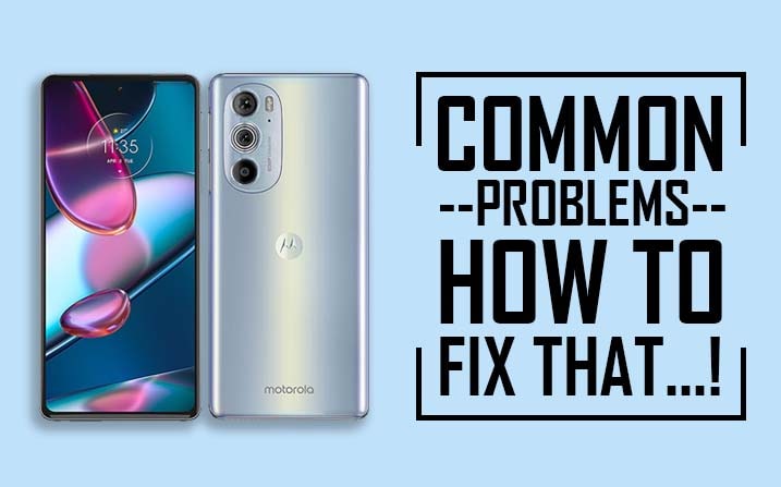 Motorola Edge 30 Pro Common Problems