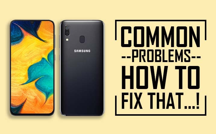 Samsung Galaxy A30 Common Problems