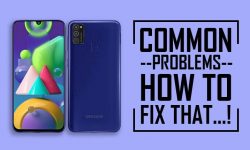 Samsung Galaxy M21 Common Problems – HOW TO FIX THEM!
