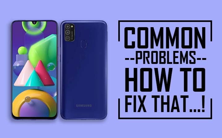 Samsung Galaxy M21 Common Problems