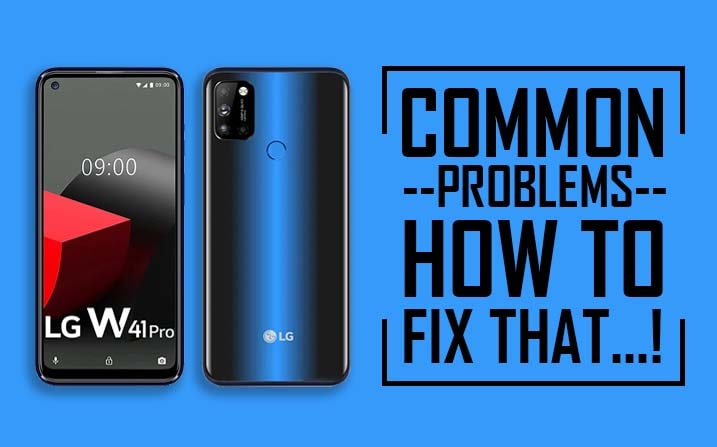 Common Problems In LG W41 Pro