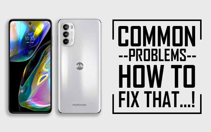 Motorola Moto G82 Common Problems