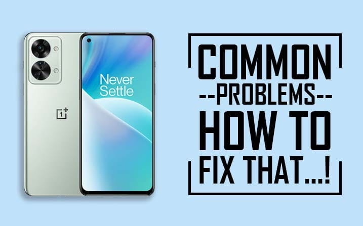 OnePlus Nord 2T Common Problems