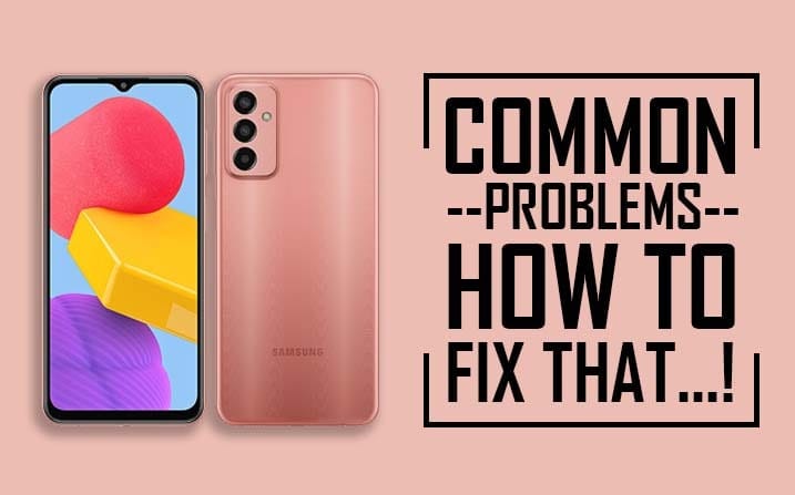 Samsung Galaxy M13 Common Problems