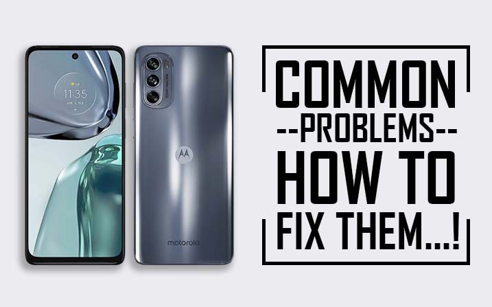 Common Problems In Motorola Moto G62 5G