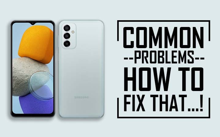 Common Problems In Samsung Galaxy M23