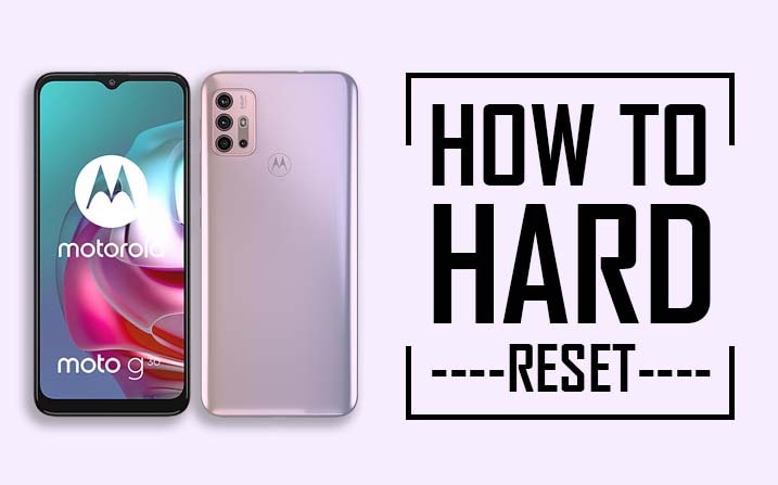 Hard Reset Motorola Moto G30