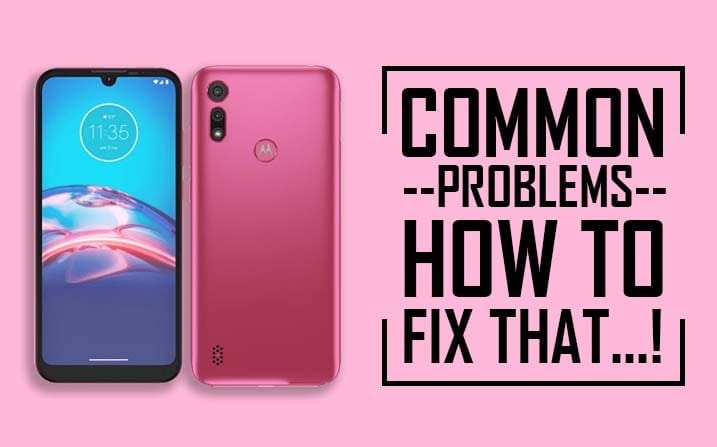 Motorola Moto E6i Common Problems