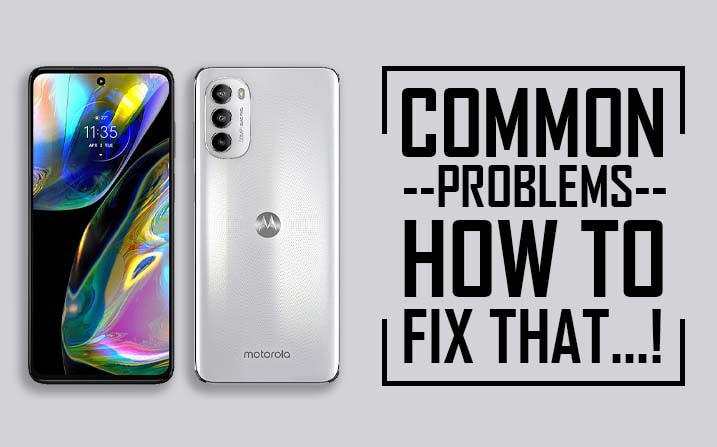 Motorola Moto G71s Common Problems