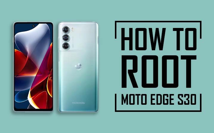 Root Motorola Edge S30