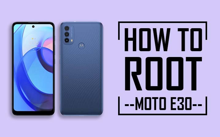 Root Motorola Moto E30