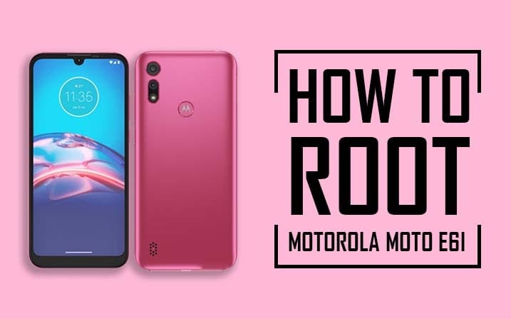 Root Motorola Moto E6i