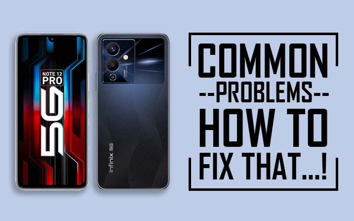 Common problems in Infinix Note 12 Pro 5G
