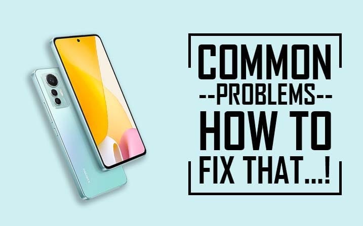 Common problems in Xiaomi 12 Lite